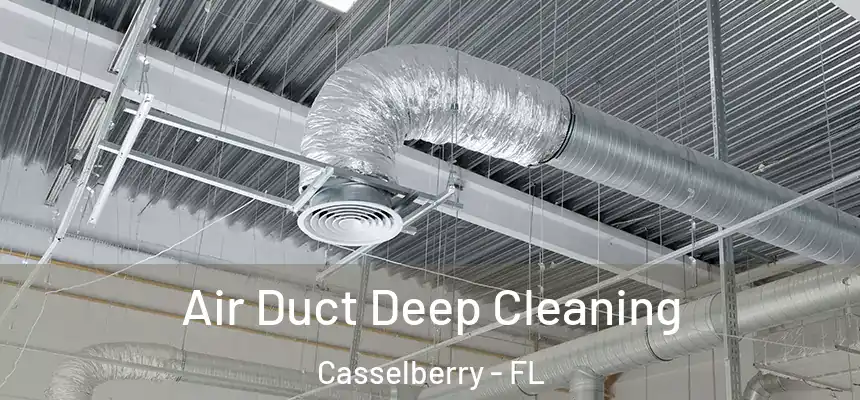 Air Duct Deep Cleaning Casselberry - FL