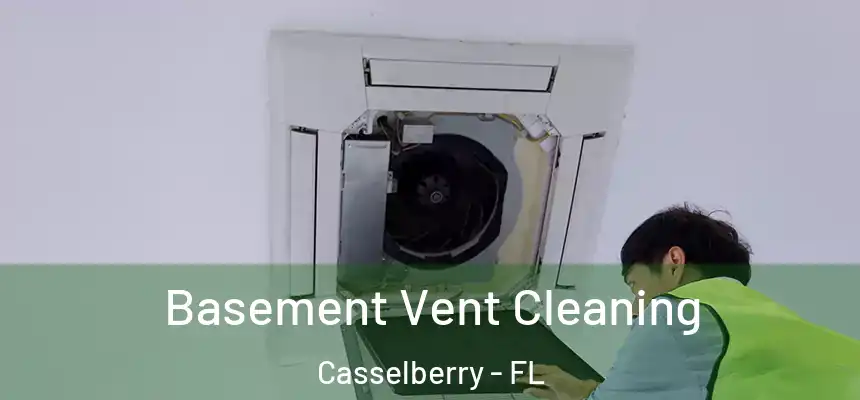 Basement Vent Cleaning Casselberry - FL