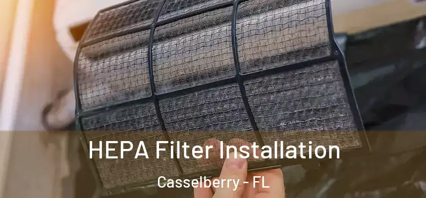 HEPA Filter Installation Casselberry - FL