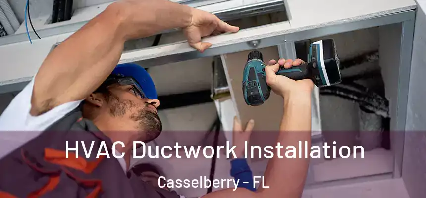 HVAC Ductwork Installation Casselberry - FL