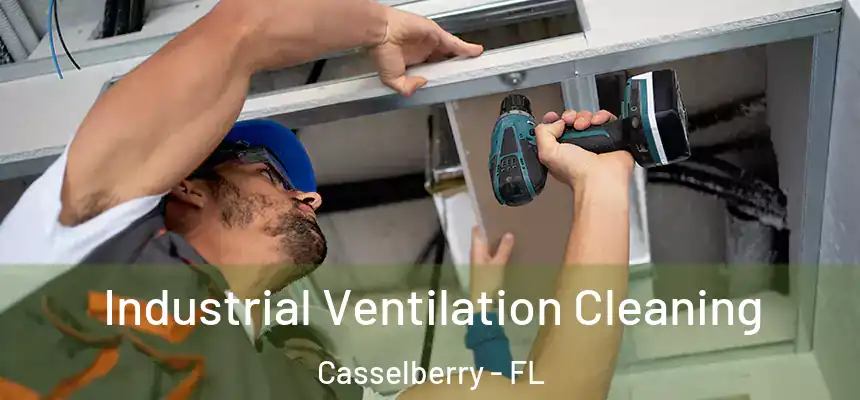 Industrial Ventilation Cleaning Casselberry - FL