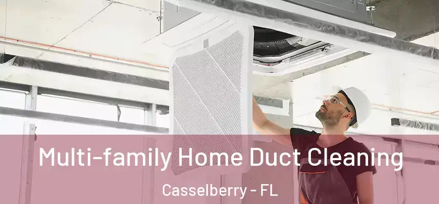 Multi-family Home Duct Cleaning Casselberry - FL