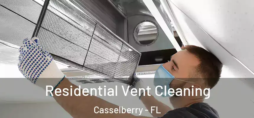 Residential Vent Cleaning Casselberry - FL