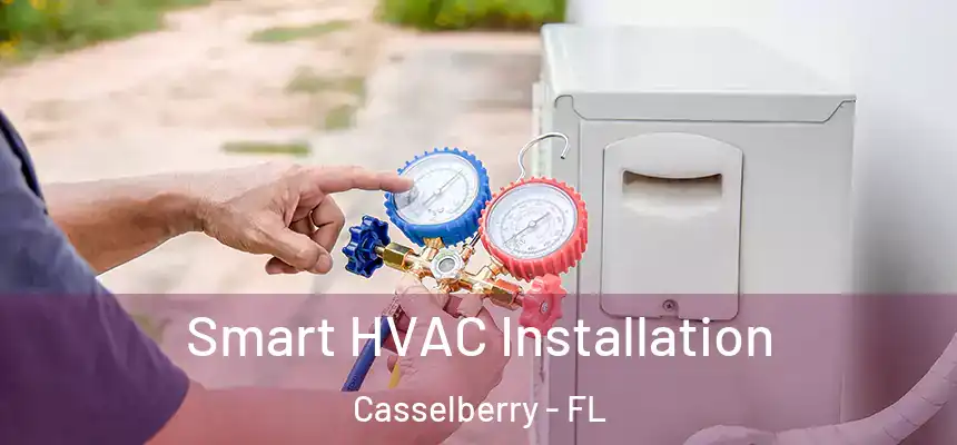 Smart HVAC Installation Casselberry - FL