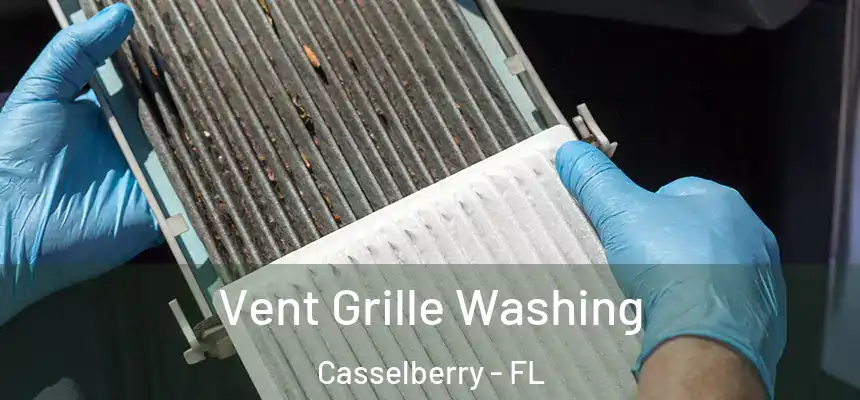Vent Grille Washing Casselberry - FL